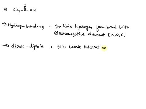 SOLVED: Using these intermolecular bonds arrange them from strongest to ...