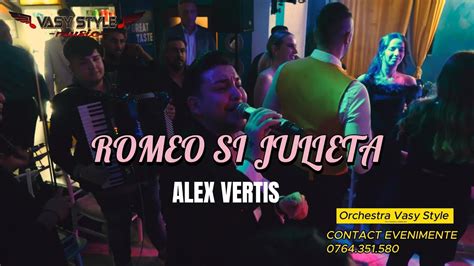 Orchestra Vasy Style Si Alex Vertis Romeo Si Julieta Live Youtube