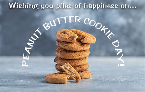 Piles Of Happiness Free National Peanut Butter Cookie Day Ecards