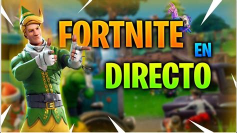 Jugando Fortnite En Directo Youtube