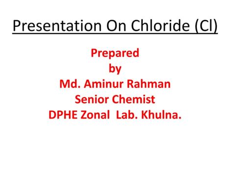 Presentation On Chloride (Cl) | PPTX 