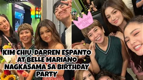 KIM CHIU DARREN ESPANTO AT BELLE MARIANO NAGKASAMA SA ISANG BIRTHDAY