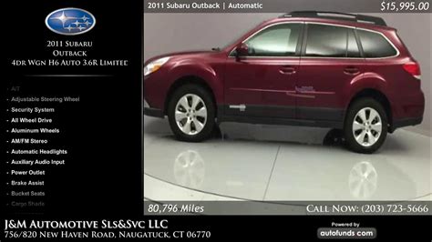 Used 2011 Subaru Outback J M Automotive Sls Svc LLC Naugatuck CT