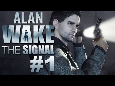 Alan Wake Das Signal 1 Let S Play Alan Wake DLC The Signal