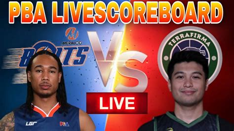 PBA Live Today Terrafirma Dyip Vs Meralco Bolts Livescoreboard