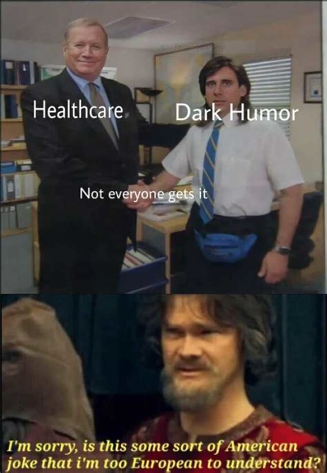 Healthcare And Dark Humor Meme By Erwinbeencanceled Memedroid