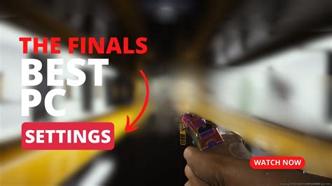 The Finals Pc Settings Guide Get The Best In Game Performance Youtube