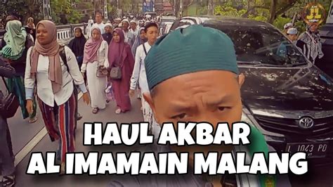 Haul Akbar Al Imamain Malang Youtube