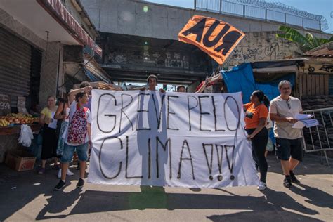 Chega De Enchentes Declara Greve Global Pelo Clima Em Ato No