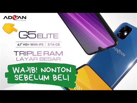 9 Kelebihan Dan Kekurangan Advan G5 Elite WAJIB Tau Sebelum Beli YouTube