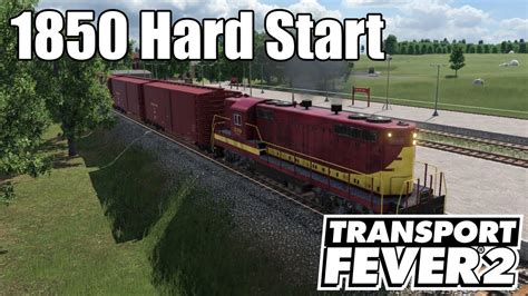 Transport Fever Vanilla Hard Start S E Youtube