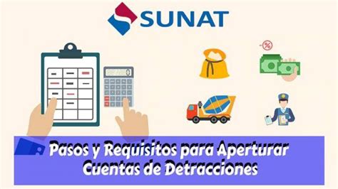 Pasos Y Requisitos Para Aperturar Cuentas De Detracciones