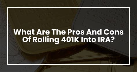 What Are The Pros And Cons Of Rolling K Into Ira Times Of Money