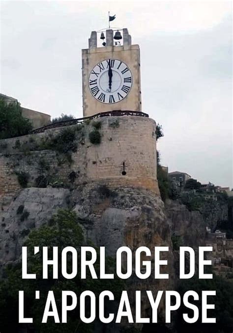 L Horloge De L Apocalypse Quelques Secondes Pour Sauver Le Monde