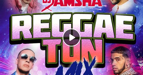 Reggaeton Mix 2023 Dj Jamsha By Dj Jamsha Mixcloud