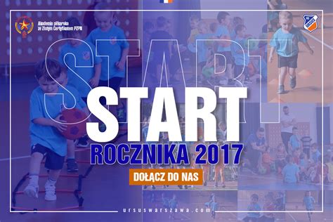 Startuje Rocznik 2017 Ursus Warszawa Strona Oficjalna