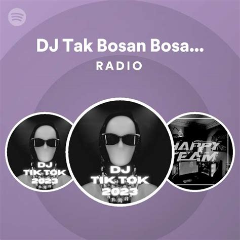 DJ Tak Bosan Bosan Aku Memandangmu Radio Playlist By Spotify Spotify