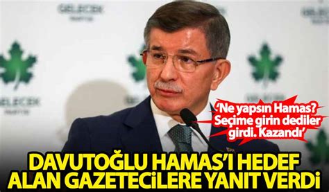 Ahmet Davuto Lu Hamas Hedef Alan Gazetecilere Yan T Verdi