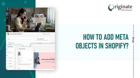 How To Add Metaobjects in Shopify ? | Originate Web