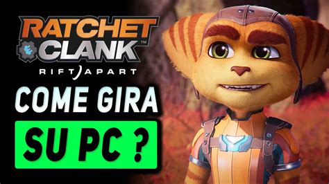 COME GIRA SU PC RATCHET AND CLANK RIFT APART Gameplay ITA YouTube