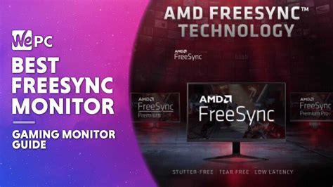 Best FreeSync Monitor In 2025 - 4K, Console & 240Hz | WePC