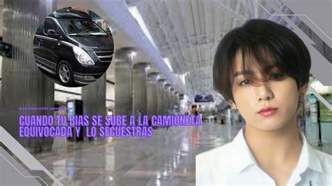 Imagina Con Jungkook Cuando Tu Bias Se Sube A La Camioneta Equivocada