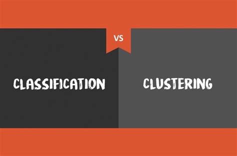 Is There Any Real Difference Between Classification And Clustering In Machine Learning Data