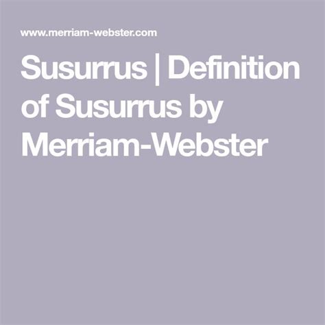 Susurrus | Definition of Susurrus by Merriam-Webster | Merriam webster ...