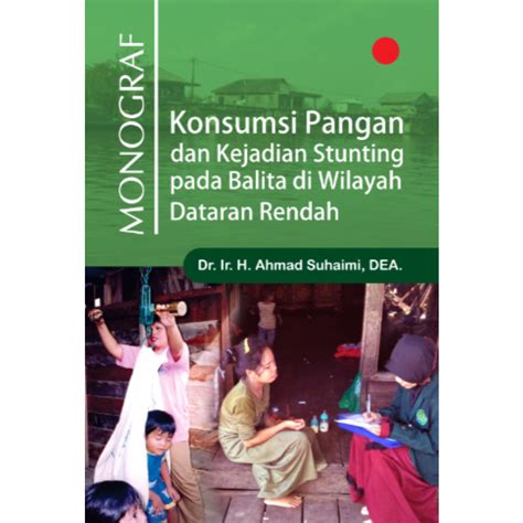 Jual Deepublish Buku Monograf Konsumsi Pangan Dan Kejadian Stunting