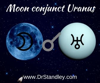 The Moon Conjunct Uranus Aspect On DrStandley