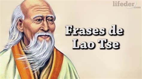 50 Frases De Lao Tse Para Pensar Y Reflexionar 👲 Frases Frases