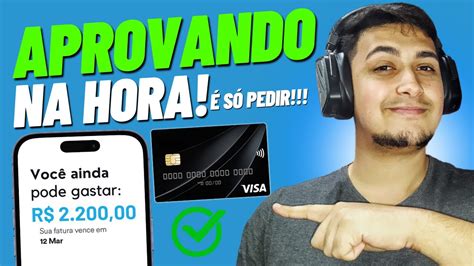 Aprova Na Hora Esse Cart O De Cr Dito Aprova Muito E Libera Na Hora