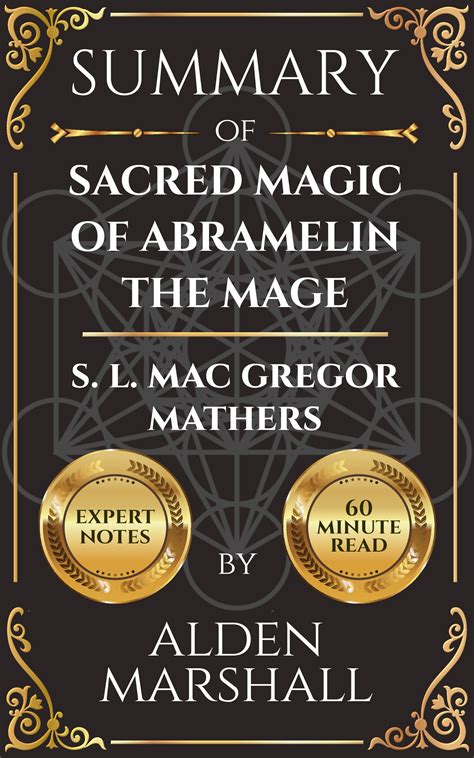 Summary of The Sacred Magic of Abramelin the Mage by S. L. Mac Gregor ...