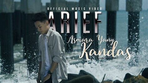 Lirik Lagu Asmara Yang Kandas Arief Entah Apa Yang Terjadi Kepadaku