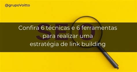 Quais São As Técnicas E Ferramentas De Link Building