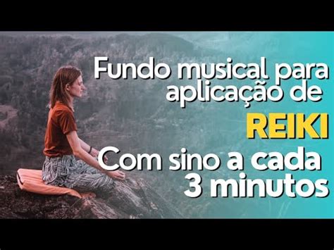 Música Reiki sino a cada 3 Minutos Aplicação de Reiki YouTube