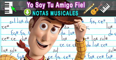 Notas Musicales Yo Soy Tu Amigo Fiel Toy Story Notas Musicales