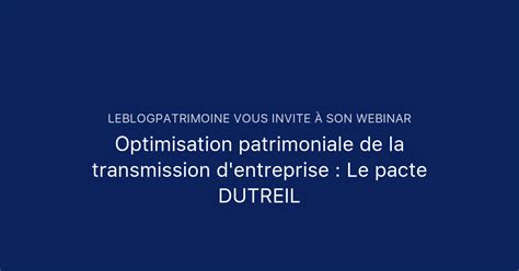 Optimisation Patrimoniale De La Transmission D Entreprise Le Pacte