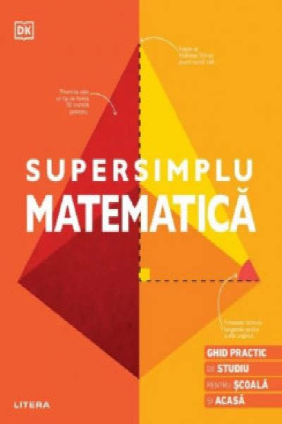 Supersimplu Matematica Ghid Practic De Studiu Pentru Scoala Si Acasa