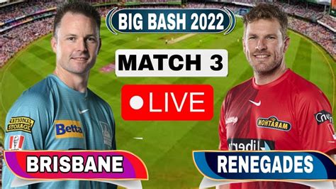 Live BBL 2022 HEA Vs REN Live Brisbane Heat VS Melbourne Renegades