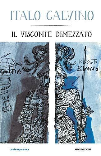 Il Visconte Dimezzato Di Italo Calvino Un Libro Da Consigliare