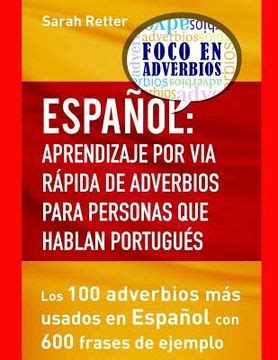 Libro Espaniol Aprendizaje Por Via Rapida De Adverbios Para Personas