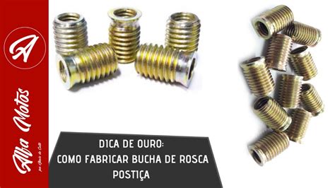 Como Fabricar Rosca Posti A Para Motores Bucha Para Recuperar Rosca