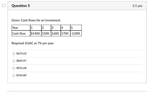 Solved Question 5 35 Pts Given Cash Flows For An Investment Year 1 2 3 4 5 Cash Flow 1400