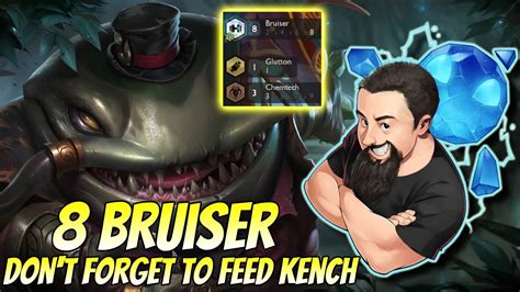 8 Bruiser Don T Forget To Feed Kench TFT Gizmos Gadgets