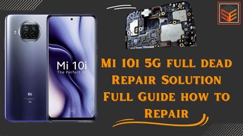 Mi 10i 5g Full Dead Repair Solution Full Guide How To Repair Youtube