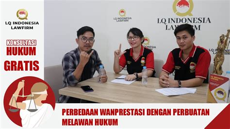 Perbedaan Wanprestasi Vs Perbuatan Melawan Hukum Pmh Lq Indonesia