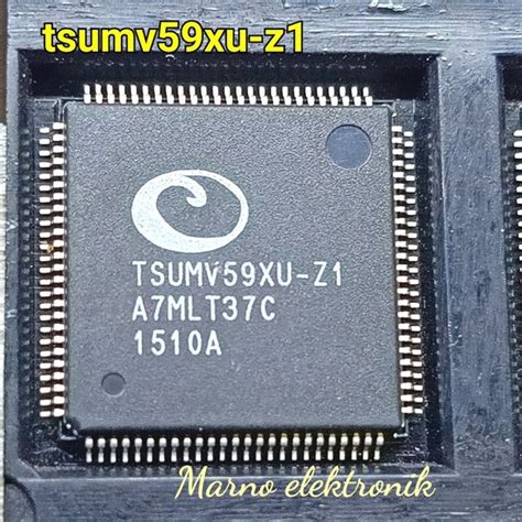 Jual TSUMV59XU Z1 IC CHIPSET LED LCD IC PROSESOR TSUMV59XU Z1 Di Lapak