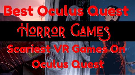 Top 19 Scariest & Best Horror VR Games on Meta Quest (2024)