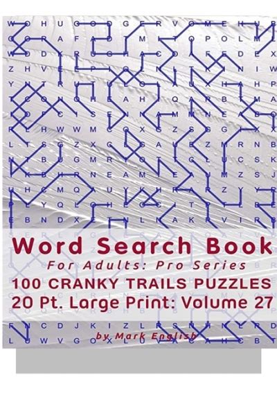 Pdf Word Search Book For Adults Pro Series 100 Cranky Trails Puzzles 20 Pt Large Print Vol